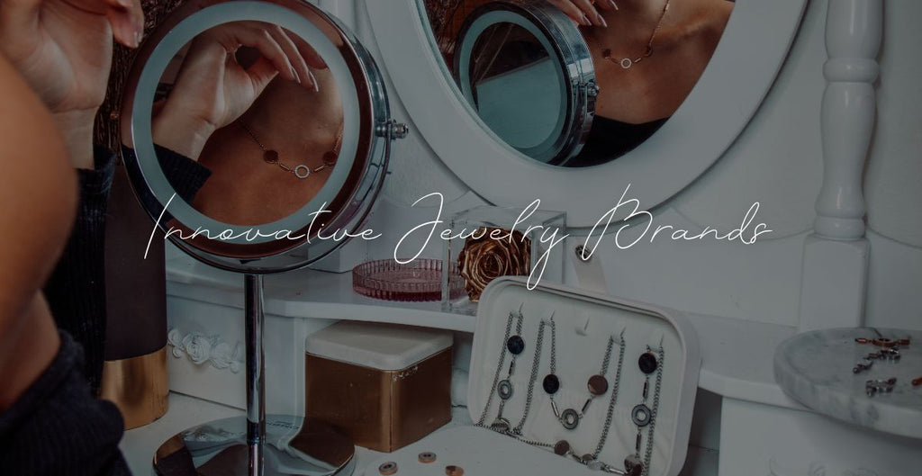 Best Innovative Jewelry Brands